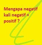 Negatif Kali Positif Maka Hasilnya